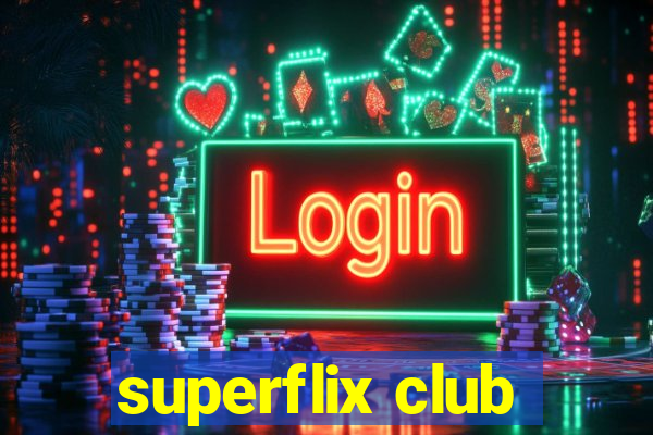 superflix club